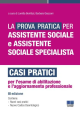 LA PROVA PRATICA PER ASSISTENTE SOCIALE E ASSISTENTE SOCIALE SPECIALISTA