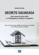 IL DECRETO SALVACASA Come sanare gli abusi edilizi. Le 150 Risposte per risolve re le irregolarità