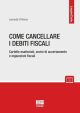 COME CANCELLARE I DEBITI FISCALI