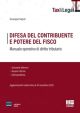 DIFESA DEL CONTRIBUENTE E POTERE DEL FISCO