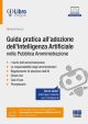 GUIDA PRATICA ALL'ADOZIONE DELL'INTELLIGENZA ARTIFICIALE NELLA PUBBLICA AMMINIST RAZIONE