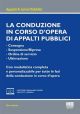 LA CONDUZIONE IN CORSO D'OPERA DI APPALTI PUBBLICI
