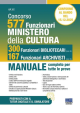 CONCORSO MINISTERO DELLA CULTURA 577 Funzionari bibliotecari 300 Bibliotecari 16 7 Archivisti