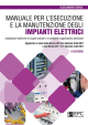 MANUALE PER L'ESECUZIONE E LA MANUTENZIONE DEGLI IMPIANTI ELETTRICI