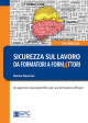 SICUREZZA SUL LAVORO DA FORMATORI A FORMATTORI