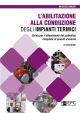 L'ABILITAZIONE ALLA CONDUZIONE DEGLI IMPIANTI TERMICI