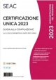 CERTIFICAZIONE UNICA 2023 - Guida Alla Compilazione E-book