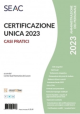 CERTIFICAZIONE UNICA 2023 - Casi Pratici E-book