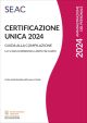 CERTIFICAZIONE UNICA 2024 - Guida alla compilazione E-book