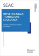 INVESTIRE NELLA TRANSIZIONE ECOLOGICA - Incentivi e benefici per l'impresa e il cittadino