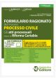 FORMULARIO RAGIONATO DEL NUOVO PROCESSO CIVILE