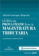 GUIDA ALLA PROVA PRATICA PER LA MAGISTRATURA TRIBUTARIA