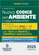 NUOVO CODICE dell'AMBIENTE 2025 commentato con testi a fronte 2025 aggiornato alla L. 13 Dicembre 2024, n. 191