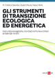 GLI STRUMENTI DI TRANSIZIONE ECOLOGICA ED ENERGETICA