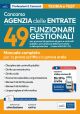 CONCORSO AGENZIA DELLE ENTRATE 49 Funzionari gestionali per processi di gestion e di gare e contratti pubblici, prevenzione della corruzione e data protection (Cod. 49FG/GC-PC)