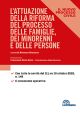 L'ATTUAZIONE DELLA RIFORMA DEL PROCESSO DELLE FAMIGLIE, DEI MINORENNI E DELLE PERSONE